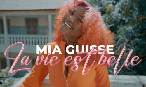 Découvrez « La vie est belle«  de Mia Guisse – Clip officiel